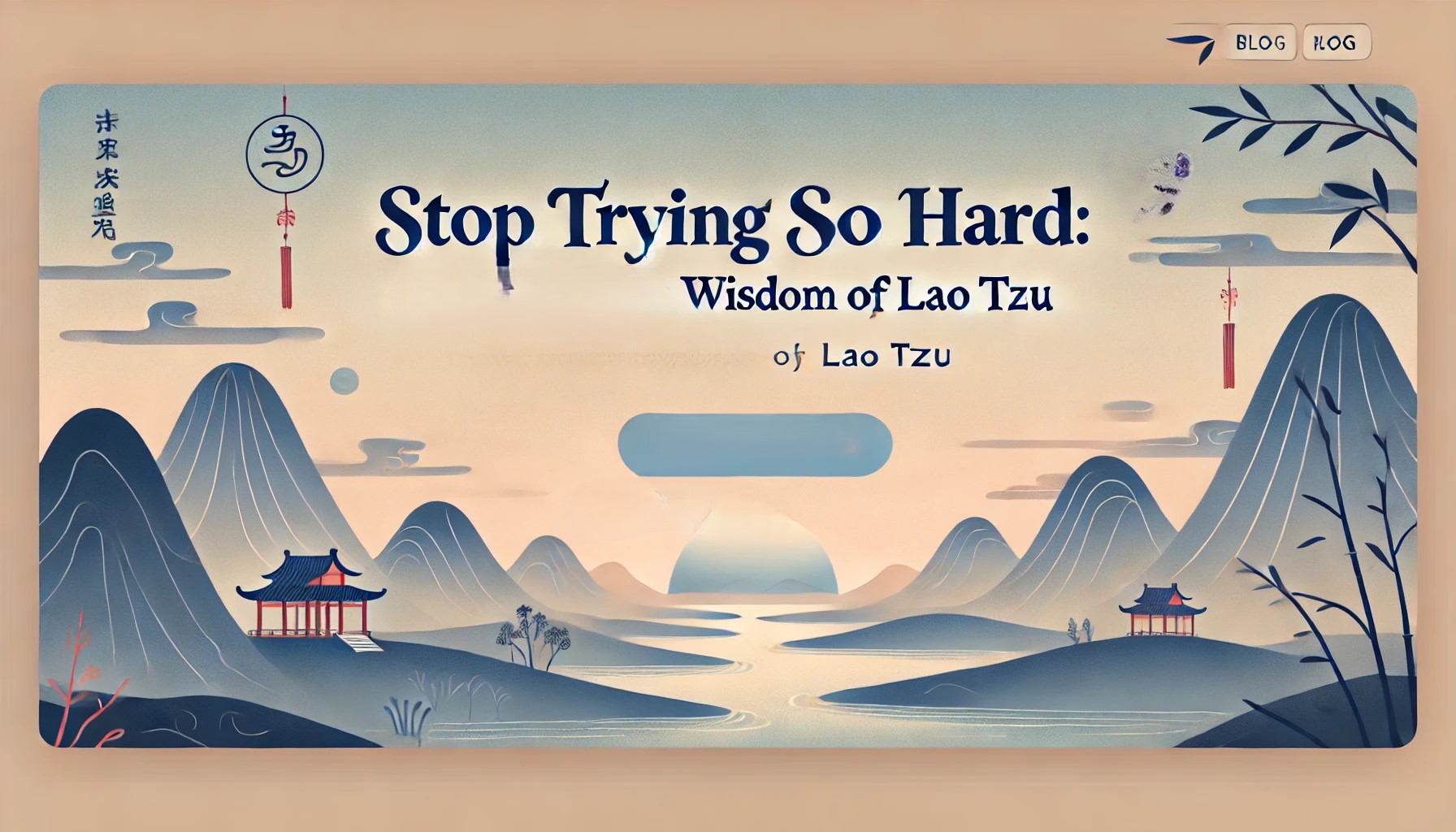 Stop Trying So Hard: The Effortless Wisdom of Lao Tzu